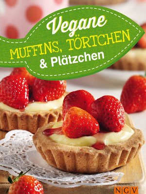 cover image of Vegane Muffins, Törtchen & Plätzchen